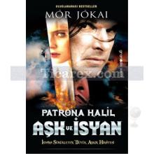 Patrona Halil Aşk ve İsyan | Mor Jokai