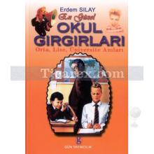 En Güzel Okul Gırgırları Orta, Lise, Üniversite Anıları | Erdem Sılay