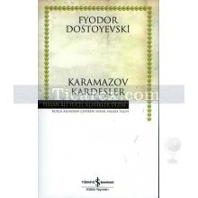 Karamazov Kardeşler | Fyodor Mihayloviç Dostoyevski