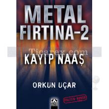 Metal Fırtına 2 | Kayıp Naaş | Orkun Uçar