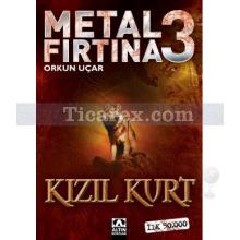 Metal Fırtına 3 | Kızıl Kurt | Orkun Uçar