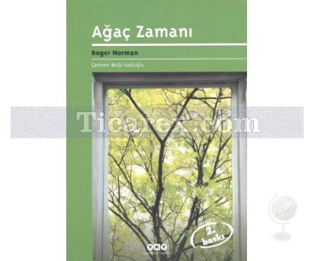 Ağaç Zamanı | Roger Norman - Resim 1