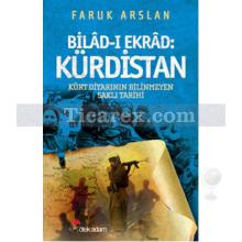 Bilad-i Ekrad: Kürdistan | Faruk Arslan
