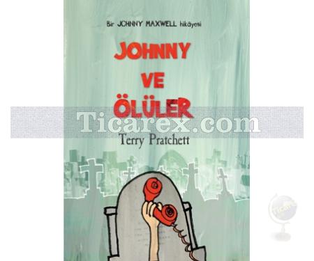 Johnny ve Ölüler | Jonny Maxwell Serisi | Terry Pratchett - Resim 1