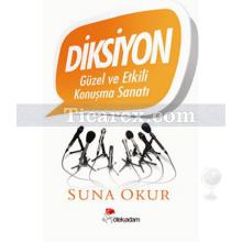 Diksiyon | Güzel ve Etkili Konuşma Sanatı | Suna Okur