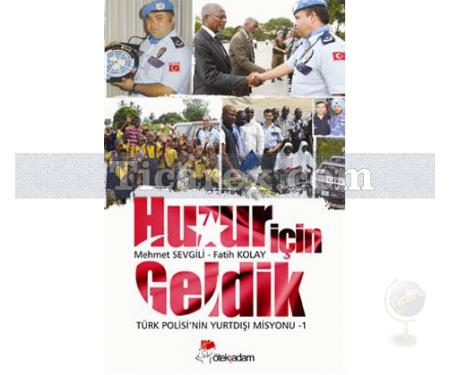 Huzur İçin Geldik | Türk Polisi'nin Yurtdışı Misyonu 1 | Fatih Kolay, Mehmet Sevgili - Resim 1