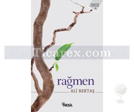 Rağmen | Ali Bektaş - Resim 1