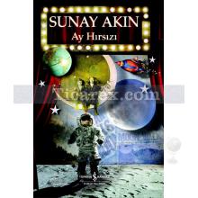 Ay Hırsızı | Sunay Akın