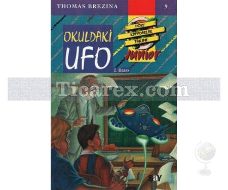 Okuldaki Ufo | Dört Kafadarlar Takımı Junior 9 | Thomas Brezina - Resim 1