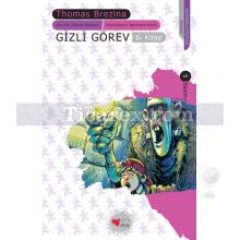 Gizli Görev | Sevimli Canavarlar 6. Kitap | Thomas Brezina