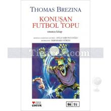 Konuşan Futbol Topu | Sevimli Canavarlar 10. Kitap | Thomas Brezina
