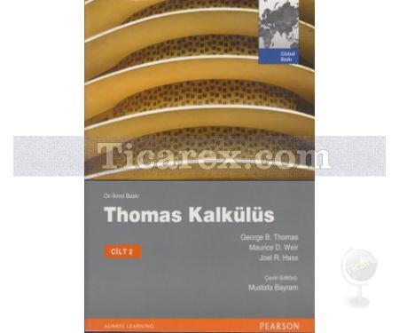 Thomas Kalkülüs Cilt: 2 | Metrik Baskı | George B. Thomas, Joel R. Hass, Maurice D. Weir - Resim 1