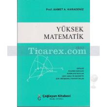 Yüksek Matematik Cilt: 2 | Ahmet A. Karadeniz