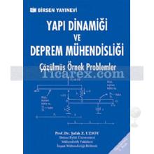 Yapı Dinamiği ve Deprem Mühendisliği | Çözülmüş Örnek Problemler | Şafak Z. Uzsoy