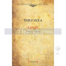 Gerçek | Emile Zola