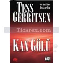 Kan Gölü | Tess Gerritsen