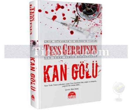 Kan Gölü | (Ciltli) | Tess Gerritsen - Resim 1