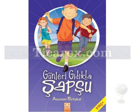 Günleri Gıdıkla Şapşu | Asuman Portakal - Resim 1