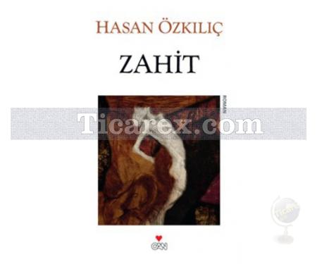 Zahit | Hasan Özkılıç - Resim 1
