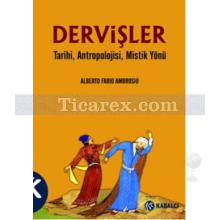 Dervişler | Tarihi, Antropolojisi, Mistik Yönü | Alberto Fabio Ambrosio