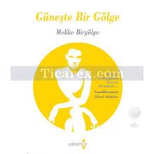 Güneşte Bir Gölge | Melike Birgölge