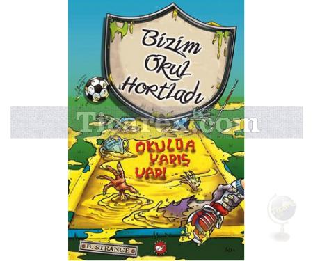 Bizim Okul Hortladı 5 - Okulda Yarış Var! | B. Strange - Resim 1
