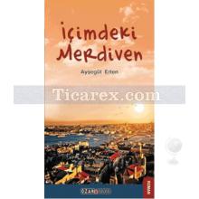 İçimdeki Merdiven | Ayşegül Erten