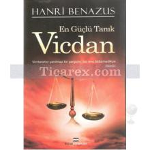 En Güçlü Tanık Vicdan | Hanri Benazus