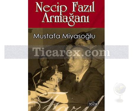 Necip Fazıl Armağanı | Mustafa Miyasoğlu - Resim 1