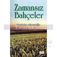 Zamansız Bahçeler | Mustafa Miyasoğlu