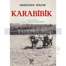 Karabibik | (Osmanlı Türkçesi Aslı ile Birlikte) | Nabizâde Nâzım