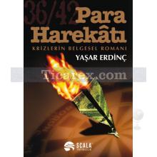 36/42 Para Harekatı | Krizlerin Belgesel Romanı | Yaşar Erdinç