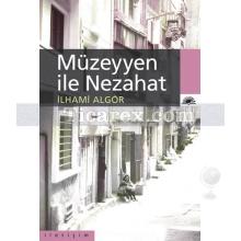 Müzeyyen ile Nezahat | İlhami Algör