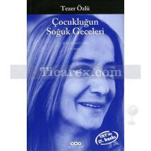 Çocukluğun Soğuk Geceleri | Tezer Özlü