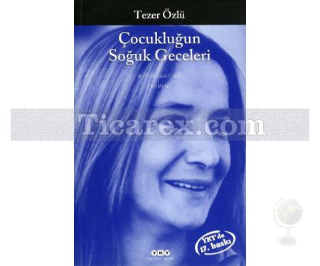 Çocukluğun Soğuk Geceleri | Tezer Özlü - Resim 1