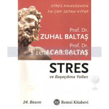 Stres ve Başaçıkma Yolları | Acar Baltaş, Zuhal Baltaş