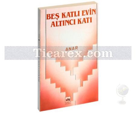 Beş Katlı Evin Altıncı Katı | Anar Rızayev - Resim 1
