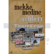Mekke Medine Rehberi | Muhammed Kurtcephe