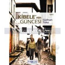 Kibele'nin Güncesi | Gülhan Teke