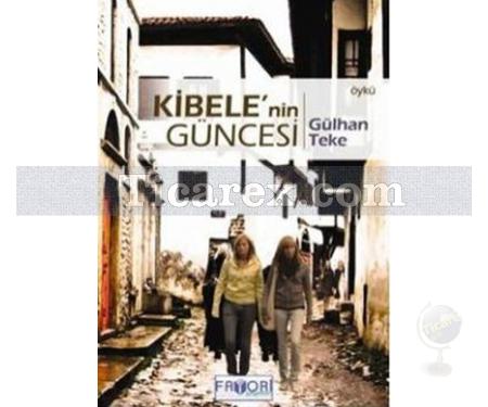 Kibele'nin Güncesi | Gülhan Teke - Resim 1