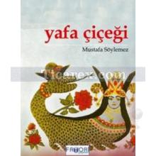 Yafa Çiçeği | Mustafa Söylemez