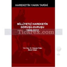Milliyetçi Hareketin Görüşü - Duruşu | 1999 - 2012 | Hüseyin Fidan, Murat Gülgör