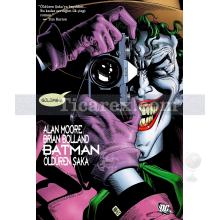 Batman - Öldüren Şaka | Alan Moore, Brian Bolland