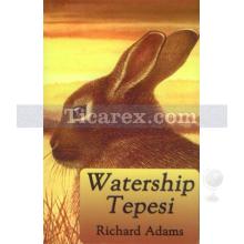 Watership Tepesi | Richard Adams