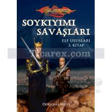 Soykıyımı Savaşları | Ejderha Mızrağı - Elf Ulusları 2. Kitap | Kinslayer Wars