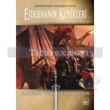 Ejderhanın Kemikleri | Ejder Gemileri Serisi 1. Kitap | Margaret Weis, Tracy Hickman