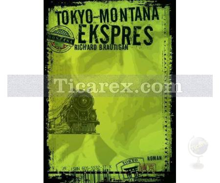 Tokyo - Montana Ekspres | Richard Brautigan - Resim 1