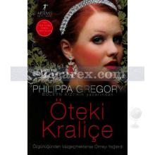 Öteki Kraliçe | Philippa Gregory