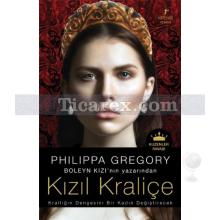 Kızıl Kraliçe | Philippa Gregory