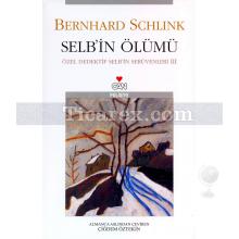 Selb'in Ölümü | Özel Dedektif Selb'in Serüvenleri 3 | Bernhard Schlink